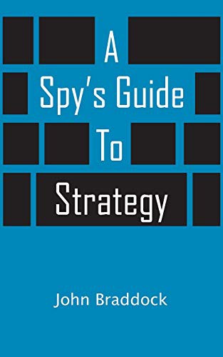 A Spy's Guide to Strategy
