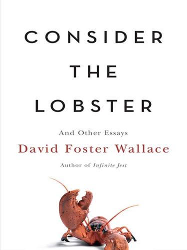 Consider The Lobster And Other Essays