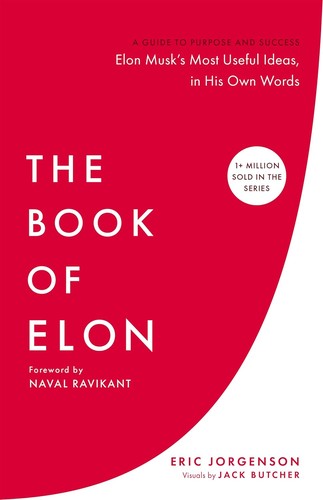 The Book of Elon A Guide to Purpose and Success