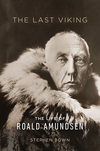 The Last Viking, The Life of Roald Amundsen
