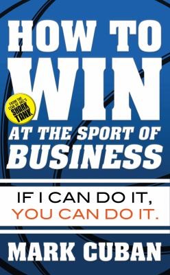 How to Win at the Sport of Business If I Can Do It, You Can Do It
