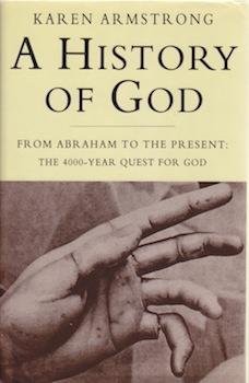 A History of God the 4000-year quest of Judaism, Christianity, and Islam