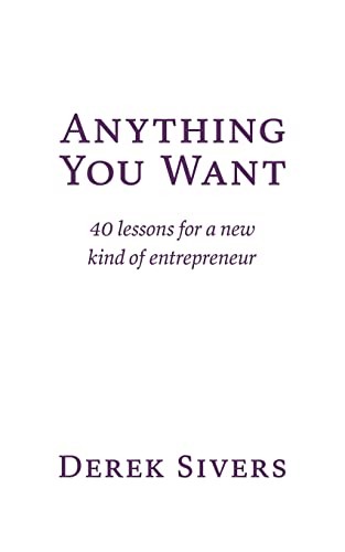 Anything You Want, 40 Lessons for a New Kind of Entrepreneur