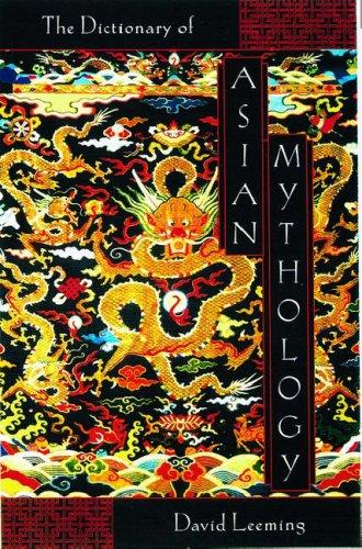 Asian Mythology A Captivating Guide to Chinese Mythology, Japanese Mythology and Hindu Mythology