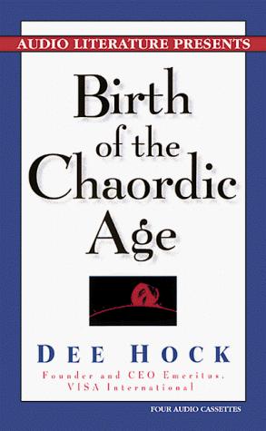 Birth of the Chaordic Age