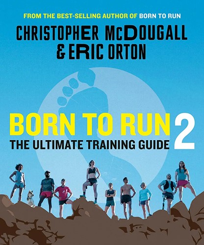 Born to Run 2 The Ultimate Training Guide
