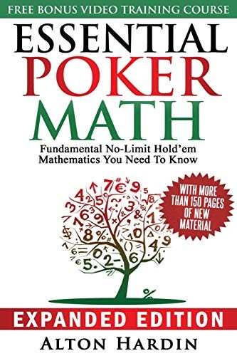 Essential Poker Math Fundamental No-Limit Hold’em Mathematics You Need to Know