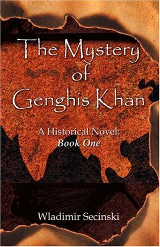 Genghis Khan A Captivating Guide to the Founder of the Mongol Empire and His Conquests Which Resulted in the Largest