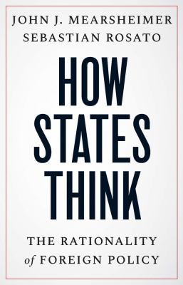 How States Think The Rationality of Foreign Policy