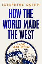 How the World Made the West A 4,000-Year History
