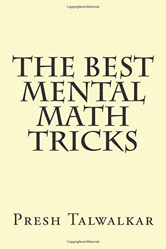 Mental Math, Tricks And Practical Strategies To Make Calculations Faster