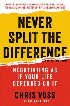 Never Split the Difference, Negotiating As If Your Life Depended On It