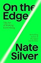 On the Edge, The Art of Risking Everything