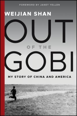 Out of the Gobi, My Story of China and America