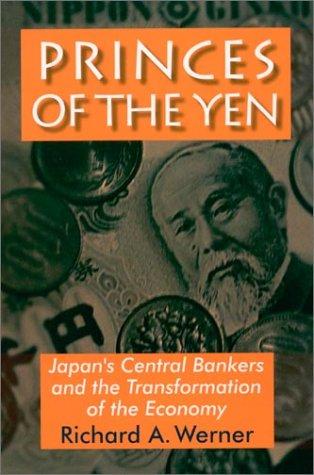 Princes of the Yen: Japan’s Central Bankers and the Transformation of the Economy