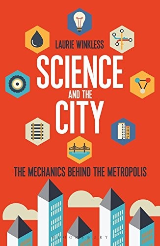 Science and the City, The Mechanics Behind the Metropolis