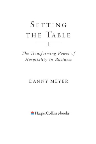 Setting the Table, The Transforming Power of Hospitality in Business