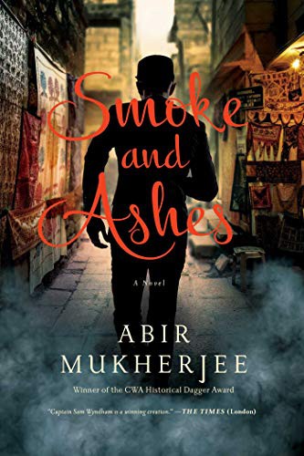 Smoke and Ashes A Writers Journey Through Opiums Hidden Histories