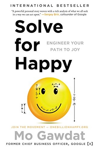 Solve for Happy, Engineer Your Path to Joy