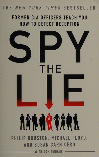 Spy the Lie, Former CIA officers teach you how to detect deception