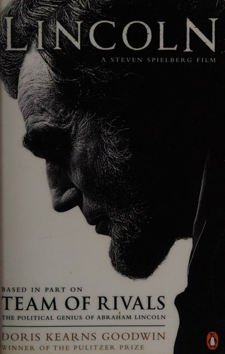 Team of Rivals The Political Genius of Abraham Lincoln