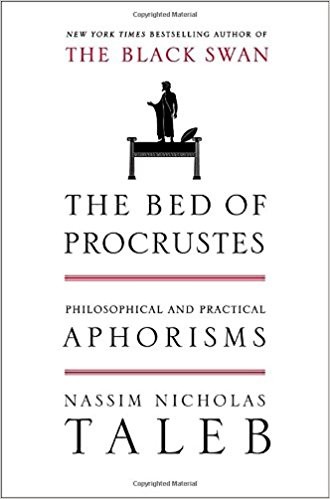 The Bed of Procrustes Philosophical and Practical Aphorisms