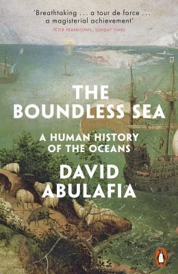 The Boundless Sea, A Human History of the Oceans