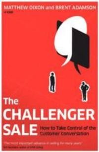 The Challenger Sale - Taking control of the customer conversation