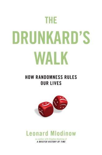 The Drunkard’s Walk How Randomness Rules Our Lives