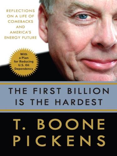 The First Billion Is the Hardest, Reflections on a Life of Comebacks and Americas Energy Future