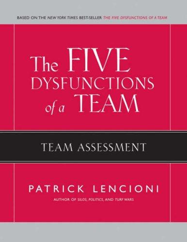 The Five Dysfunctions of a Team, Enhanced Edition A Leadership Fable