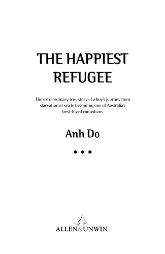 The Happiest Refugee, A Memoir