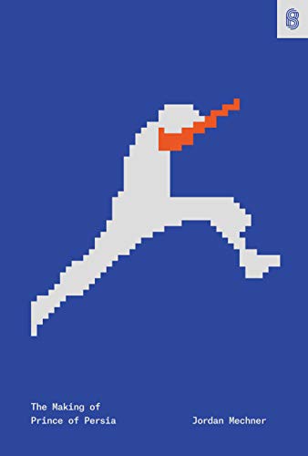 The Making of Prince of Persia Journals 1985 - 1993