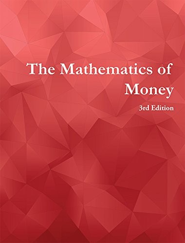 The Mathematics of Money Math for Business and Personal Finance Decisions