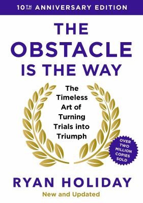 The Obstacle Is the Way