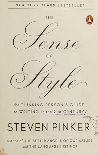 The Sense of Style, The Thinking Person’s Guide to Writing in the 21st Century