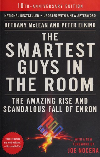 The Smartest Guys in the Room The Amazing Rise and Scandalous Fall of Enron
