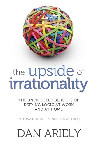 The Upside of Irrationality