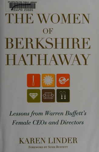 The Women of Berkshire Hathaway, Lessons from Warren Buffetts Female CEOs and Directors