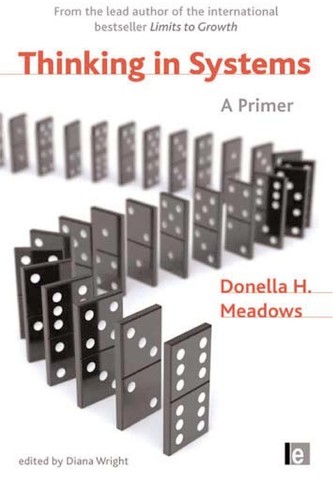 Thinking in Systems, A Primer