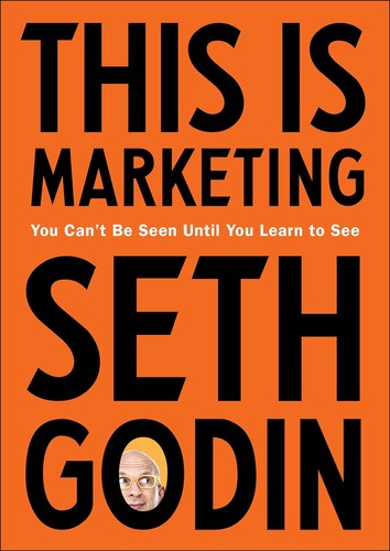 This Is Marketing, You Cant Be Seen Until You Learn to See