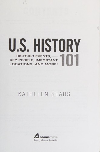 U.S. History 101 Historic Events, Key People, Improtant Locations, and More