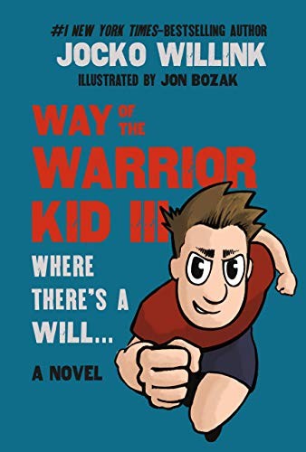 Way of the Warrior Kid 3 Where theres a Will... 1 Self Empowerment Book for Kids