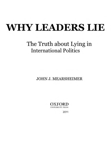 Why Leaders Lie The Truth About Lying in International Politics