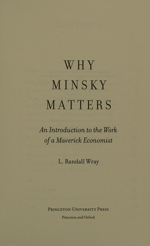 Why Minsky Matters An Introduction to the Work of a Maverick Economist